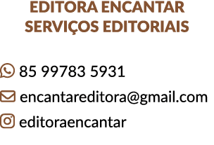 EDITORA ENCANTAR SERVI OS EDITORIAIS  85 99783 5931 ✉ encantareditora@gmail.com  editoraencantar
